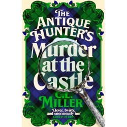 The Antique Hunter's: Murder at the Castle: The Lockwood Antique Hunter's Agency Return For A Third Time In This Exciting Cosy Crime Series