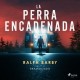 La perra encadenada – Dramatizado