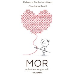 MOR - et brøl, en sang, et suk