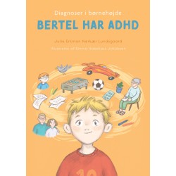 Diagnoser i børnehøjde - Bertel har ADHD