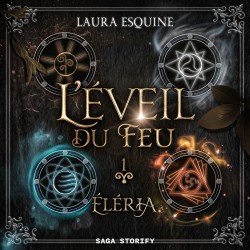 Éléria, Tome 1 : L’Éveil du feu
