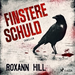 Finstere Schuld: Thriller (Wuthenow-Thriller 3)