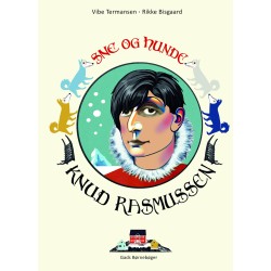 Knud Rasmussen - sne og hunde