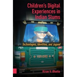 Children’s Digital Experiences in Indian Slums: Technologies, Identities, and Jugaad