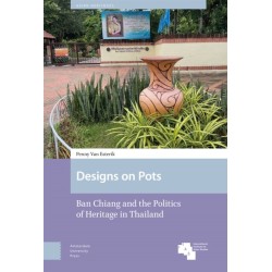Designs on Pots: Ban Chiang and the Politics of Heritage in Thailand