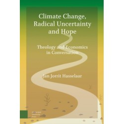 Climate Change, Radical Uncertainty and Hope: Theology and Economics in Conversation