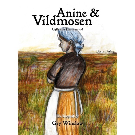 Anine og Vildmosen: Ugift mor i tørvenes tid
