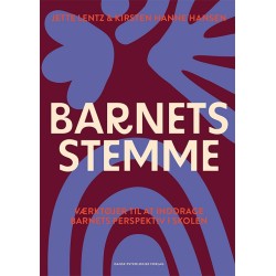 Barnets stemme: Værktøjer til at inddrage barnets perspektiv i skolen