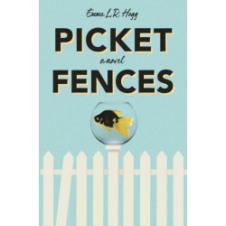 Picket Fences: A Novel