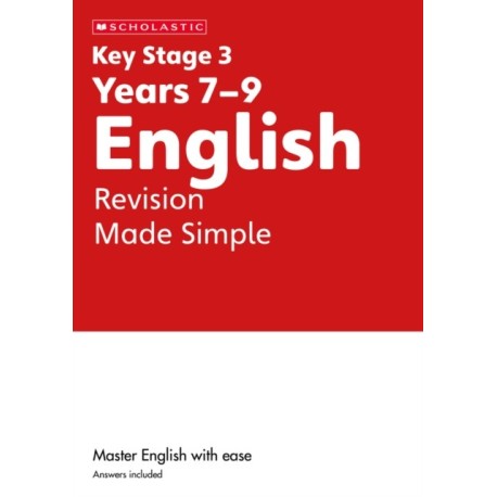 KS3 English Revision Made Simple Years 7-9