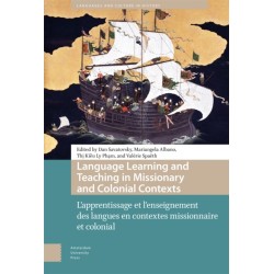 Language Learning and Teaching in Missionary and Colonial Contexts: L'apprentissage et l'enseignement des langues en contextes missionnaire et colonial
