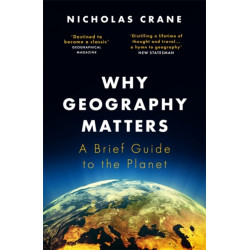 Why Geography Matters: A Brief Guide to the Planet