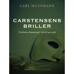 Carstensens briller: Tivoliana drømmespil i fortid og nutid