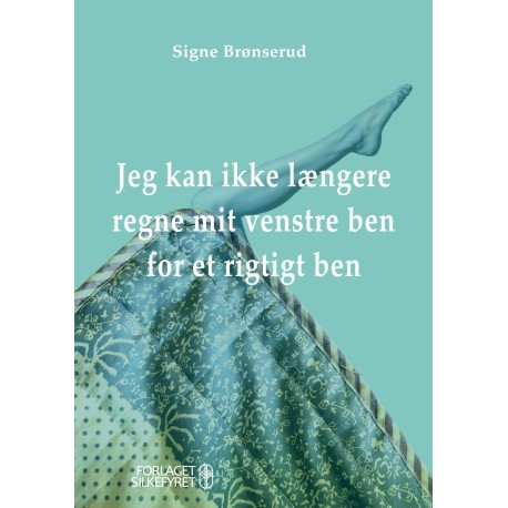 Jeg kan ikke længere regne mit venstre ben for et rigtigt ben