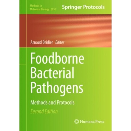 Foodborne Bacterial Pathogens: Methods and Protocols