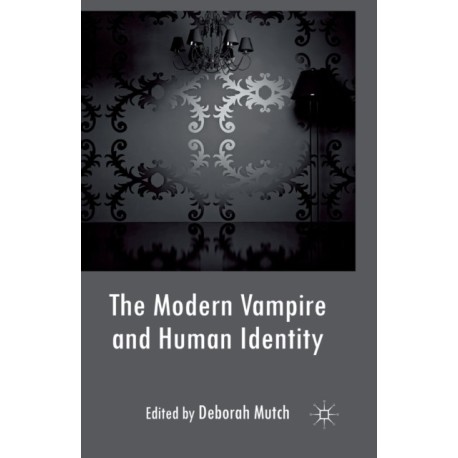 The Modern Vampire and Human Identity