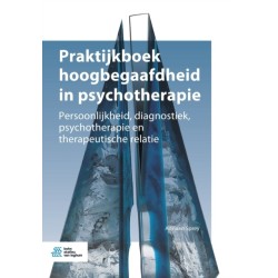 Praktijkboek Hoogbegaafdheid in Psychotherapie: Persoonlijkheid, Diagnostiek, Psychotherapie En Therapeutische Relatie