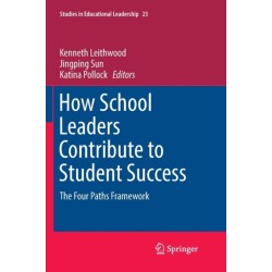 How School Leaders Contribute to Student Success: The Four Paths Framework
