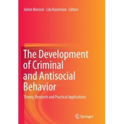 The Development of Criminal and Antisocial Behavior: Theory, Research and Practical Applications