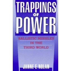 Trappings of Power: Ballistic Missiles in the Third World