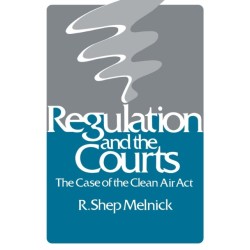 Regulation and the Courts: The Case of the Clean Air Act