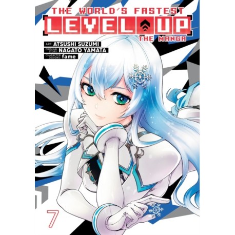 The World's Fastest Level Up (Manga) Vol. 7