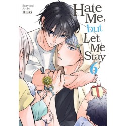 Hate Me, but Let Me Stay Vol. 6