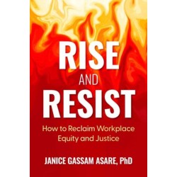 Rise and Resist: How to Reclaim Workplace Equity and Justice
