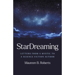 StarDreaming: Letters from a Mystic to a Science Fiction Author