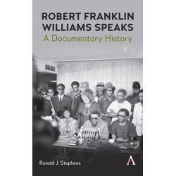 Robert Franklin Williams Speaks: A Documentary History