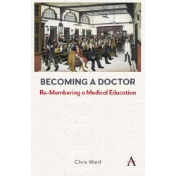 Becoming a Doctor: Re-Membering a Medical Education