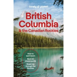 Lonely Planet British Columbia & the Canadian Rockies