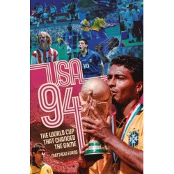 USA 94: The World Cup that Changed the Game