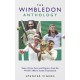 The Wimbledon Anthology: Tales, Trivia, Facts and Figures from the World's Oldest Tennis Tournament'