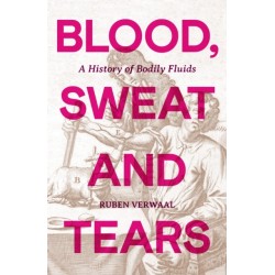 Blood, Sweat and Tears: A History of Bodily Fluids