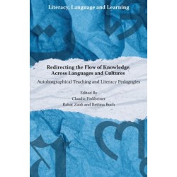 Redirecting the Flow of Knowledge Across Languages and Cultures: Autobiographical Teaching and Literacy Pedagogies