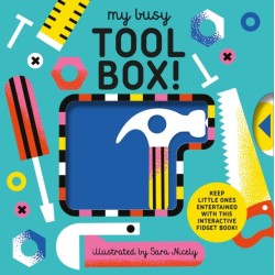 My Busy Tool Box!: A Playful Tool Book with Pages to Bang, Twist and Scratch!