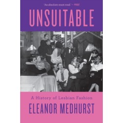 Unsuitable: A History of Lesbian Fashion