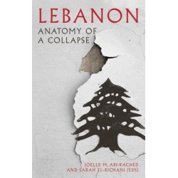 Lebanon: Anatomy of a Collapse