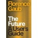 The Future: A User’s Guide