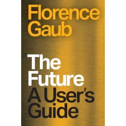 The Future: A User’s Guide