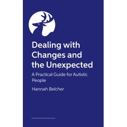 Dealing with Changes and the Unexpected: A Practical Guide for Neurodivergent People