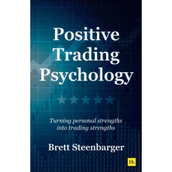 Positive Trading Psychology: Turning personal strengths into trading strengths