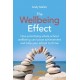 The Wellbeing Effect: How prioritising whole-schoolwellbeing can boost achievementand help your school to thrive