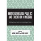 French Language Politics and Education in Nigeria: Building Human Capital and a Multilingual Nation