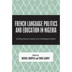 French Language Politics and Education in Nigeria: Building Human Capital and a Multilingual Nation