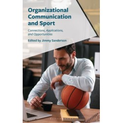 Organizational Communication and Sport: Connections, Applications, and Opportunities