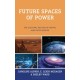 Future Spaces of Power: The Cultural Politics of Digital and Outer Spaces