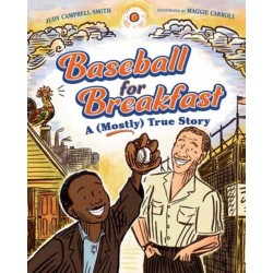 Baseball for Breakfast: A (Mostly) True Story