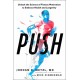 Push: Unlock the Science of Fitness Motivation to Embrace Health and Longevity
